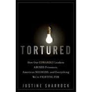Tortured : When Good Soldiers Do Bad Things,9780470454039