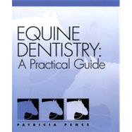 Equine Dentistry A Practical Guide
