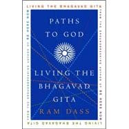 Paths to God Living the Bhagavad Gita
