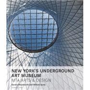 New York's Underground Art Museum MTA Arts and Design