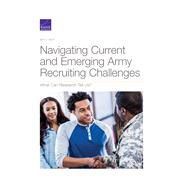 Navigating Current and Emerging Army Recruiting Challenges