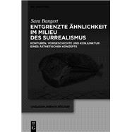 Entgrenzte Ähnlichkeit im Milieu des Surrealismus