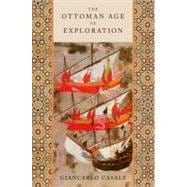 The Ottoman Age of Exploration