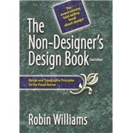 Non-Designer's Design Book : Design and Typographic Principles for the Visual Novice