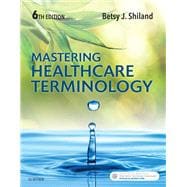 Mastering Healthcare Terminology 6e , Custom Version for Ross Education