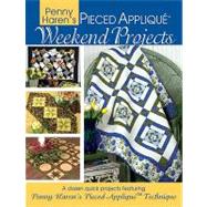 Penny Haren's Pieced Applique Weekend Projects