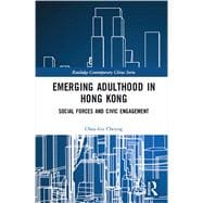 Emerging Adulthood in Hong Kong: Social Forces and Civic Engagement