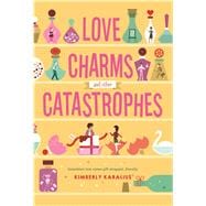 Love Charms and Other Catastrophes