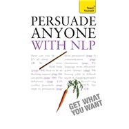 Persuade Anyone - With Nlp