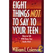 Eight Things Not to Say to Your Teen