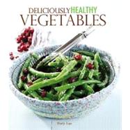 Deliciously Healthy Vegetables