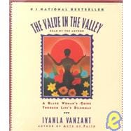 The Value In The Valley; A Black Womans Guide Through Lifes Dilemmas