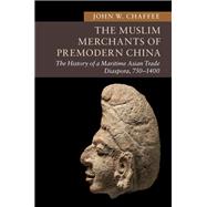 The Muslim Merchants of Premodern China