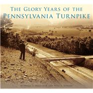 The Glory Years of the Pennsylvania Turnpike