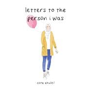 Letters to the Person I Was