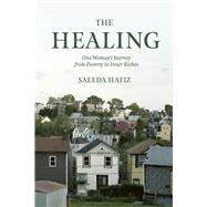 The Healing One Woman's Journey from Poverty to Inner Riches