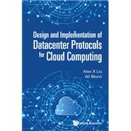 Design and Implementation of Datacenter Protocols for Cloud Computing