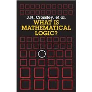 What Is Mathematical Logic?