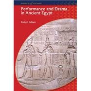 Performance And Drama in Ancient Egypt