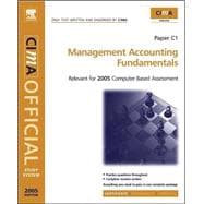 Management Accounting Fundamentals: For May And November 2005 Exams