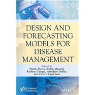 Design and Forecasting Models for Disease Management