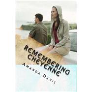 Remembering Cheyenne