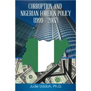 Corruption And Nigerian Foreign Policy, 1999 – 2007
