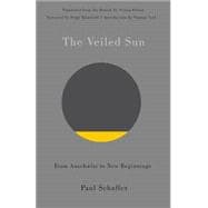 The Veiled Sun From Auschwitz to New Beginnings