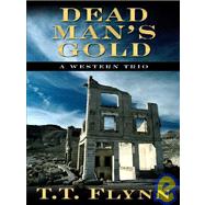 Dead Man's Gold : A Western Trio