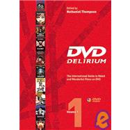 Dvd Delirium: The International Guide To Weird And Wonderful Films On Dvd