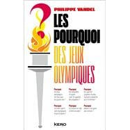 Les Pourquoi des Jeux Olympiques ! book cover, ISBN 9782366584042