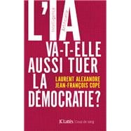 L'IA va-t-elle aussi tuer la démocratie ?