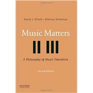 Music Matters A Philosophy of Music Education