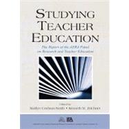 Studying Teacher Education: The Report of the Aera Panel on Research and Teacher Education