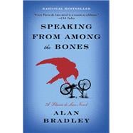 Speaking from Among the Bones A Flavia de Luce Novel