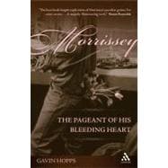 Morrissey The Pageant of His Bleeding Heart