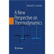 A New Perspective on Thermodynamics