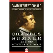 Charles Sumner and the Rights of Man