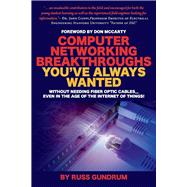 Computer Networking Breakthroughs You've Always Wanted