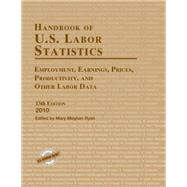 Handbook of U.S. Labor Statistics 2010