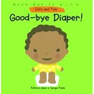 Good-bye Diaper!