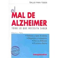 El mal de alzheimer/Alzheimer: Todo lo que necesita saber/All you need to know