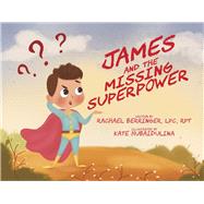 James and the Missing Super Power book cover, ISBN 9798218074043