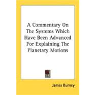 A Commentary On The Systems Which Have Been Advanced For Explaining The Planetary Motions