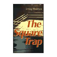 The Square Trap