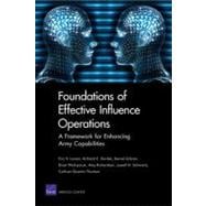 Foundations of Effective Influence Operations A Framework for Enhancing Army Capabilities