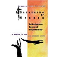 A Gathering of Heroes A Personal Memoir of the Los Angeles Riots