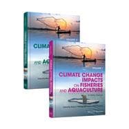 Climate Change Impacts on Fisheries and Aquaculture, 2 Volumes A Global Analysis