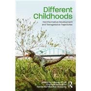 Different Childhoods: Non/Normative Development and Transgressive Trajectories