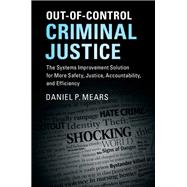 Out-of-control Criminal Justice